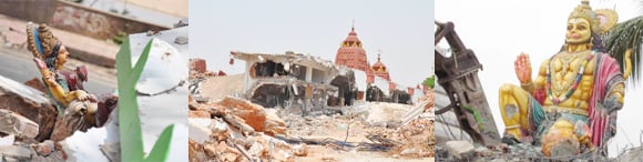 The local administration took up the drive of demolition of temples
